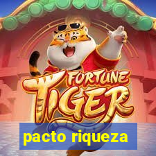 pacto riqueza